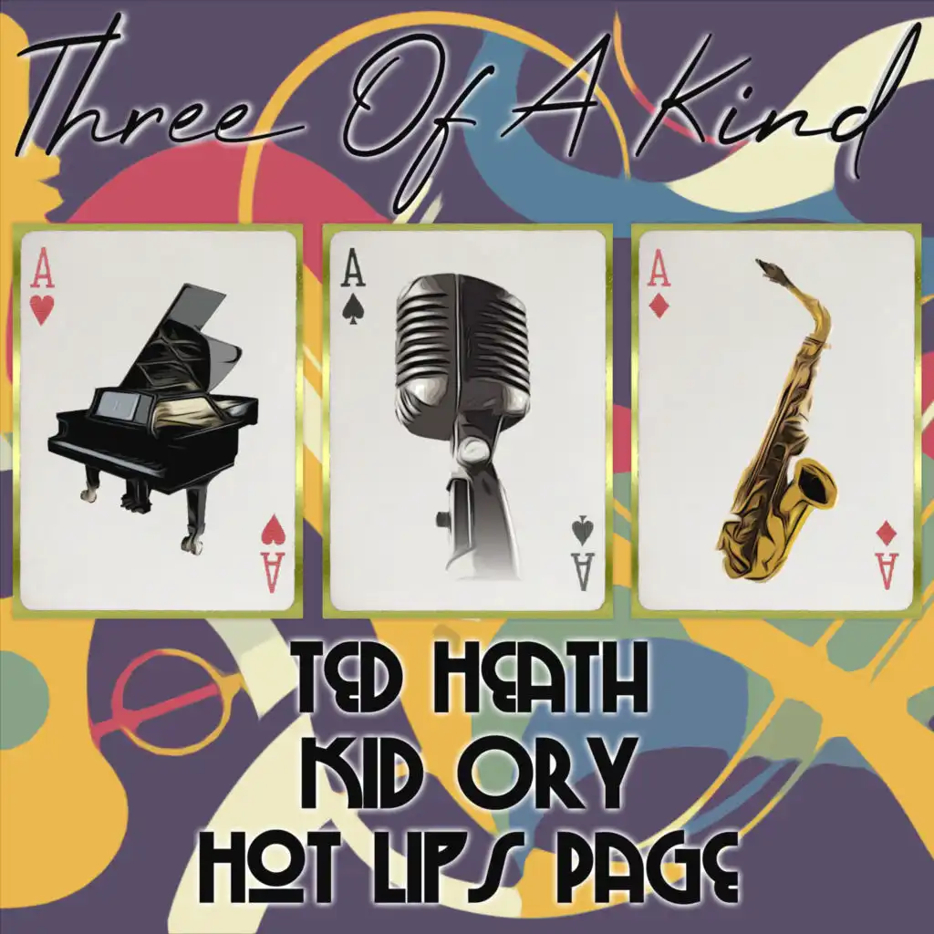 Three of a Kind: Ted Heath, Kid Ory, Hot Lips Page