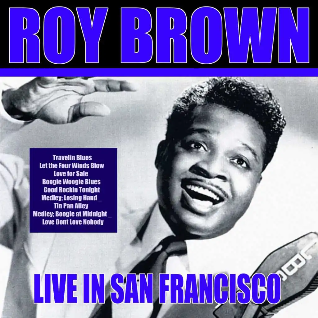 Roy Brown - Live In San Francisco