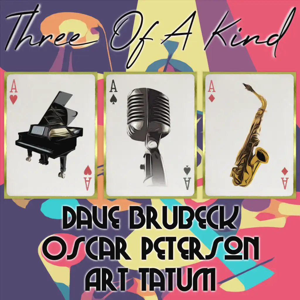 Three of a Kind: Dave Brubeck, Oscar Peterson, Art Tatum, Vol. 2