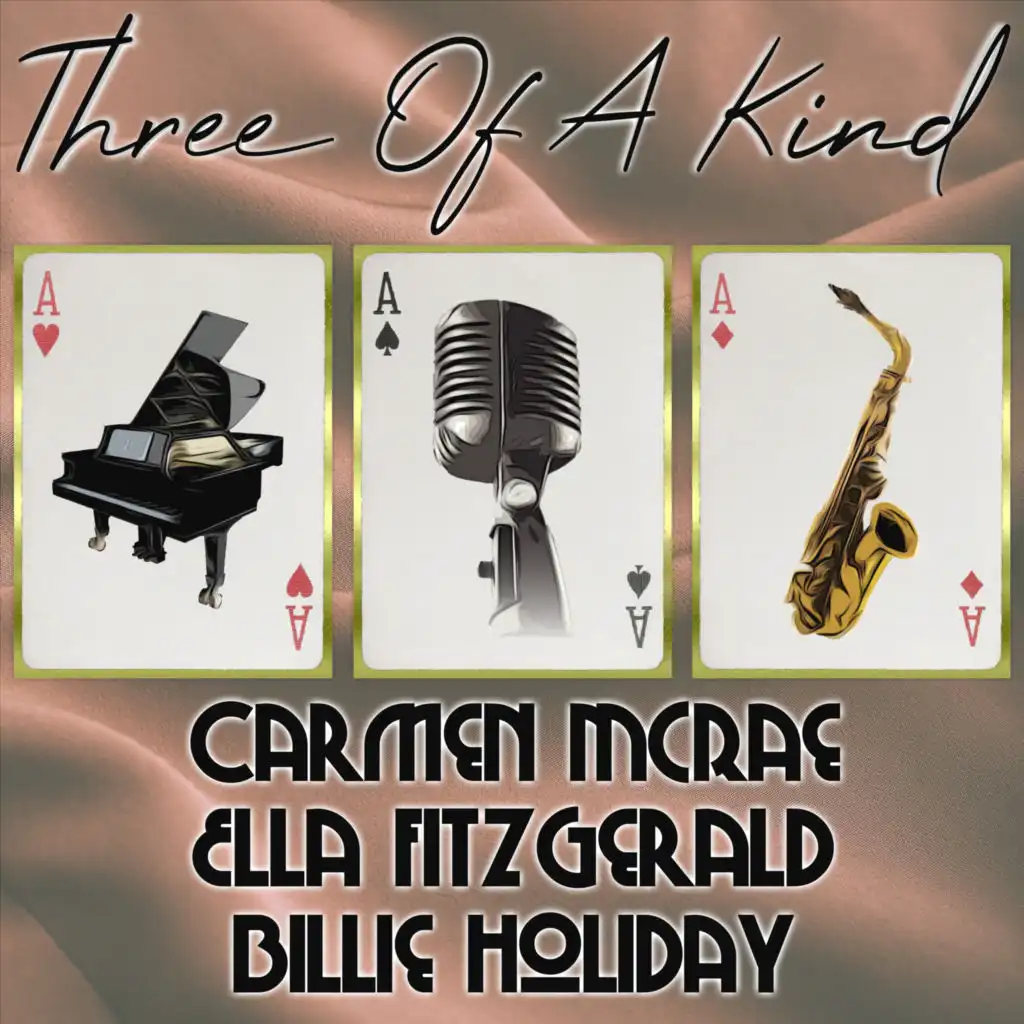 Ella Fitzgerald, Billie Holiday & Carmen McRae