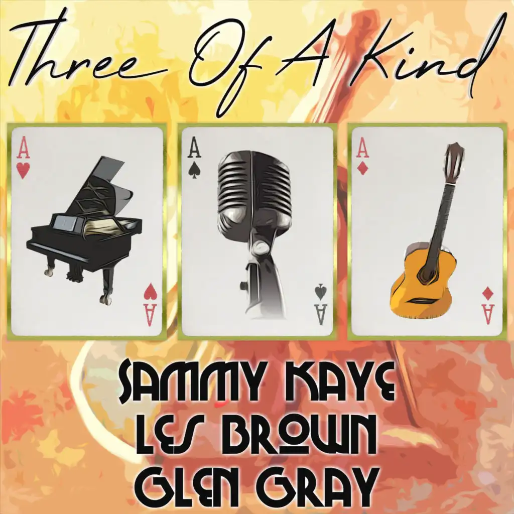 Three of a Kind: Sammy Kaye, Les Brown, Glen Gray
