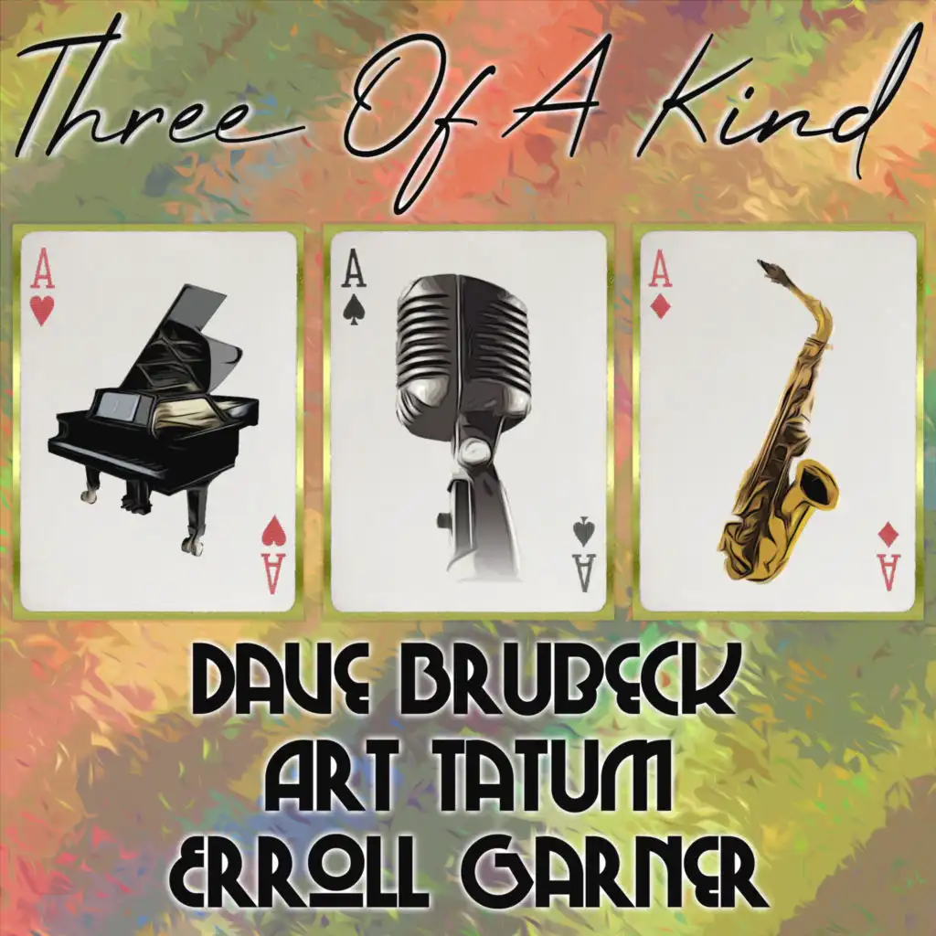 Three of a Kind: Dave Brubeck, Art Tatum, Erroll Garner