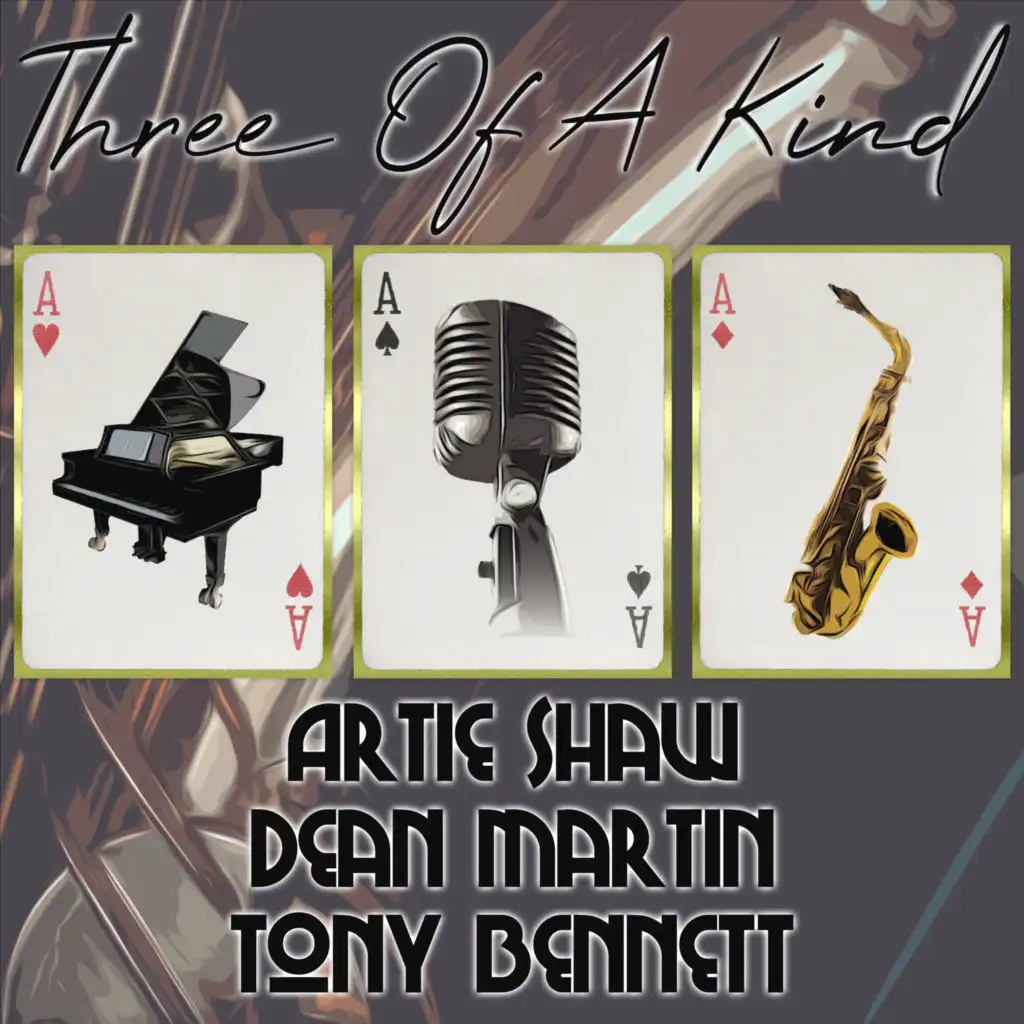 Three of a Kind: Artie Shaw, Dean Martin, Tony Bennett