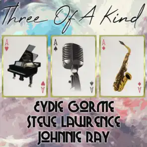 Three of a Kind: Eydie Gorme, Steve Lawrence, Johnnie Ray
