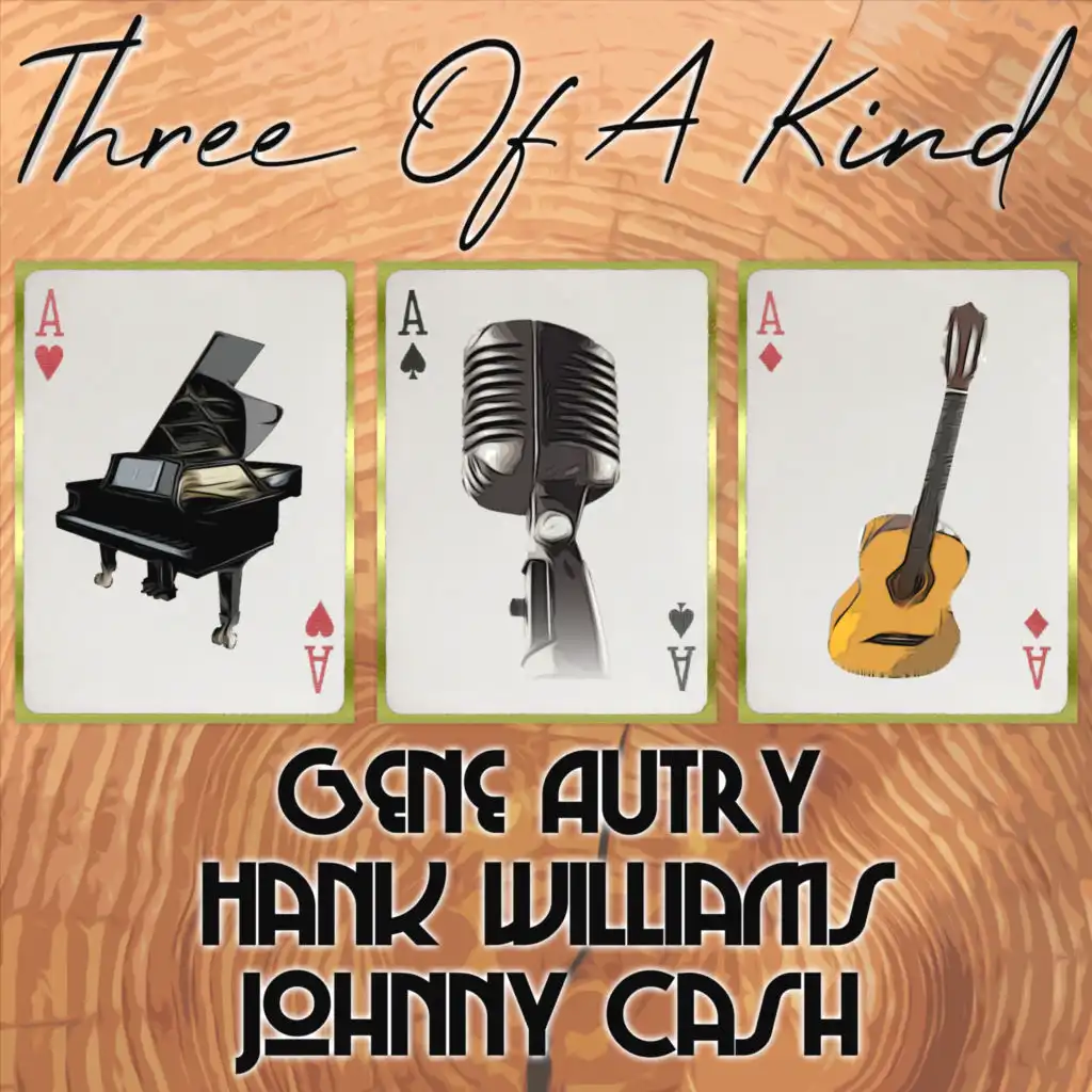 Three of a Kind: Gene Autry, Hank Williams, Johnny Cash