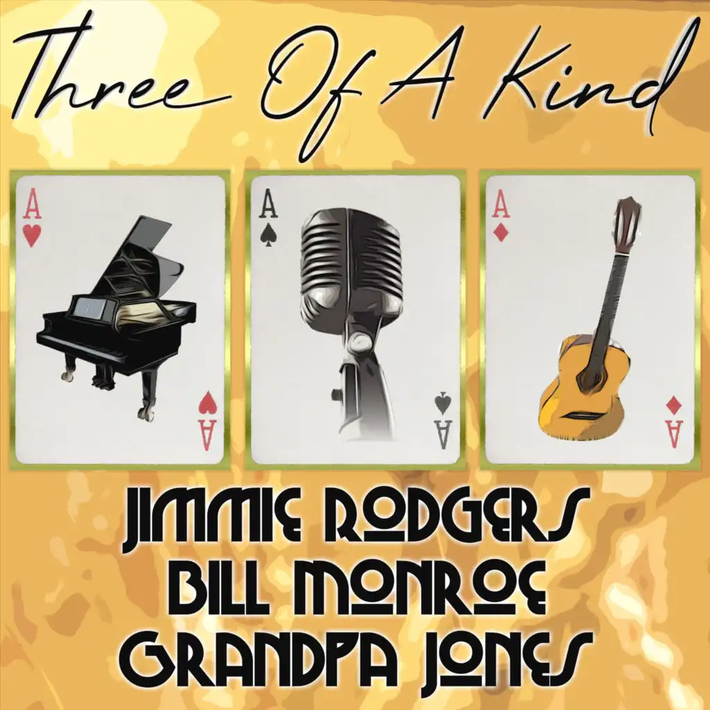 Three of a Kind: Jimmie Rodgers, Bill Monroe, Grandpa Jones