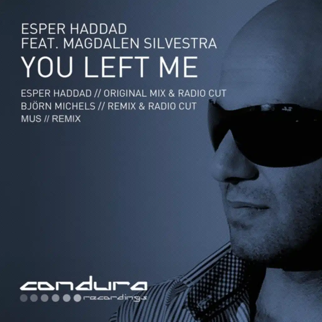 You Left Me (Bjoern Michels Radio Cut) [feat. Magdalen Silvestra]