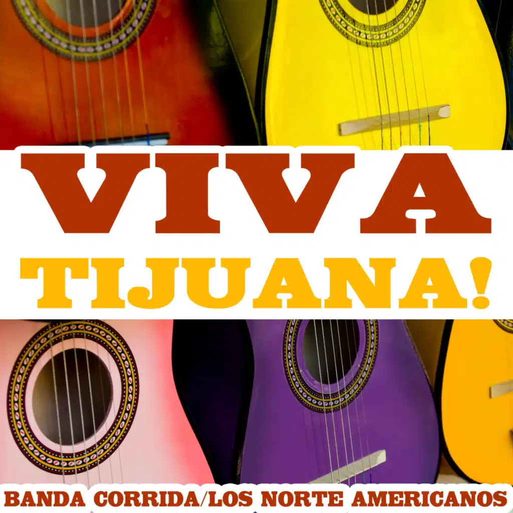 Viva Tijuana!
