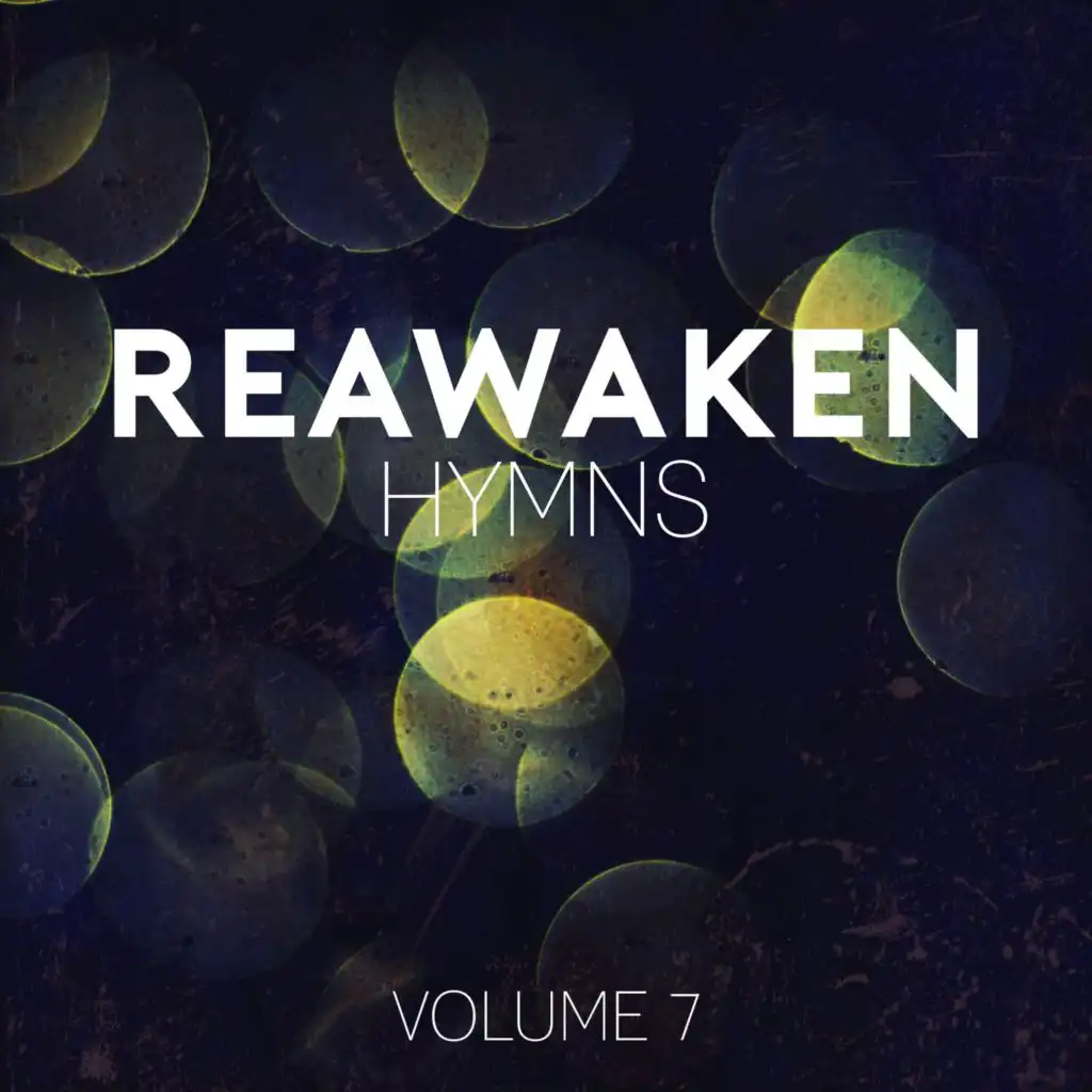 Reawaken Hymns, Vol. 7