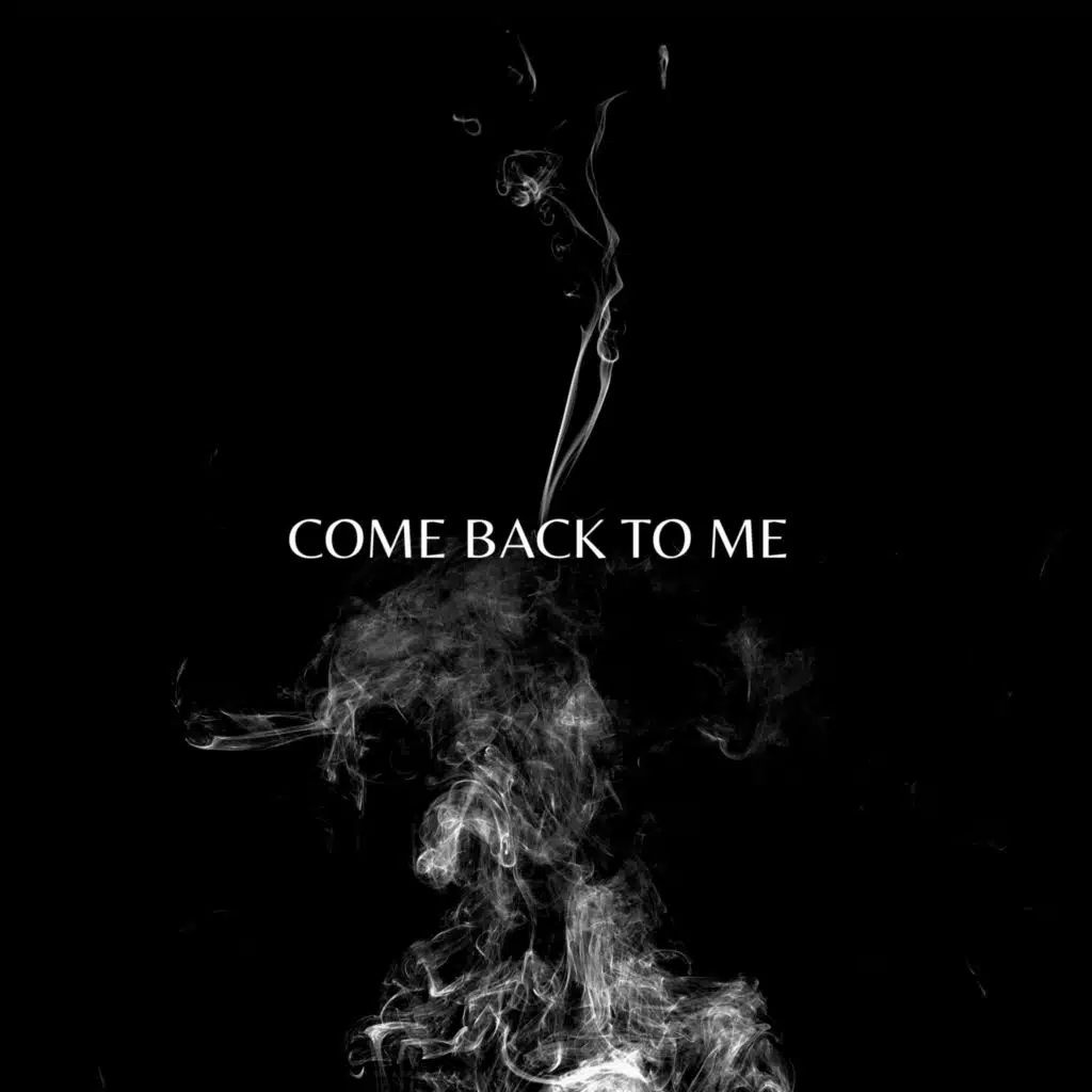 Come Back to Me