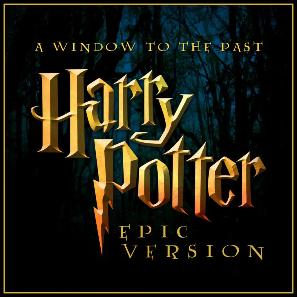 A Window To The Past (from 'Harry Potter and the Prisoner of Azkaban') (Epic Version)