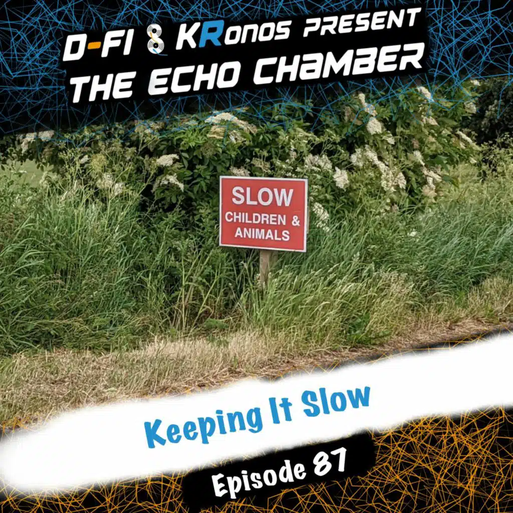 Episode 87 -  Keeping It Slow