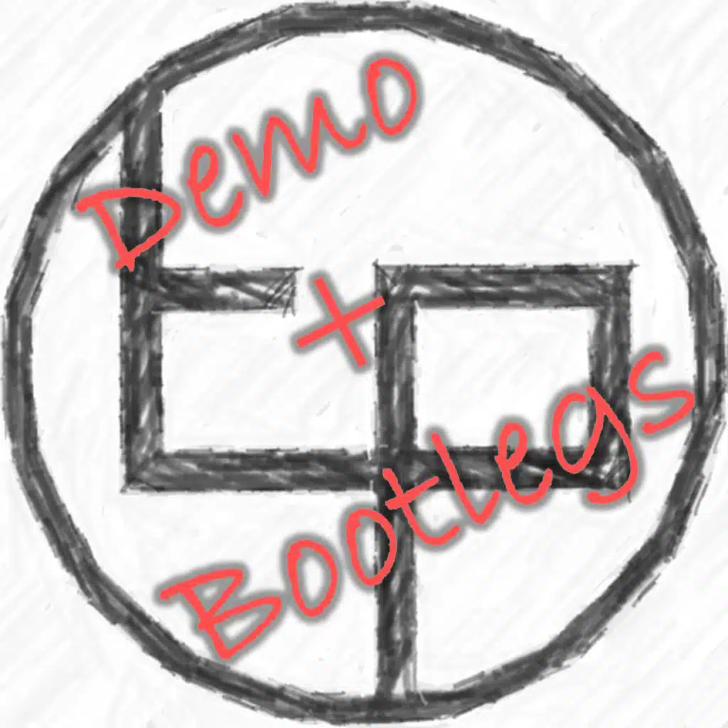 Demo + Bootlegs