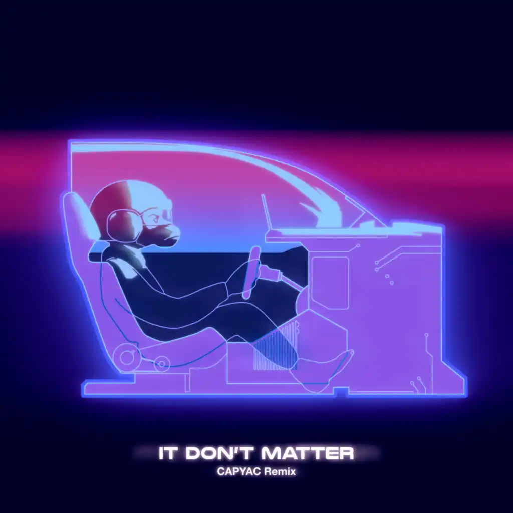 It Don't Matter (CAPYAC Remix)