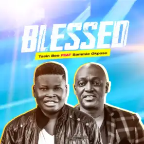Blessed (feat. Sammie Okposo)