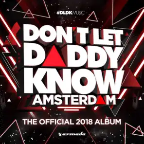 Don't Let Daddy Know - Amsterdam (The Official 2018 Album)