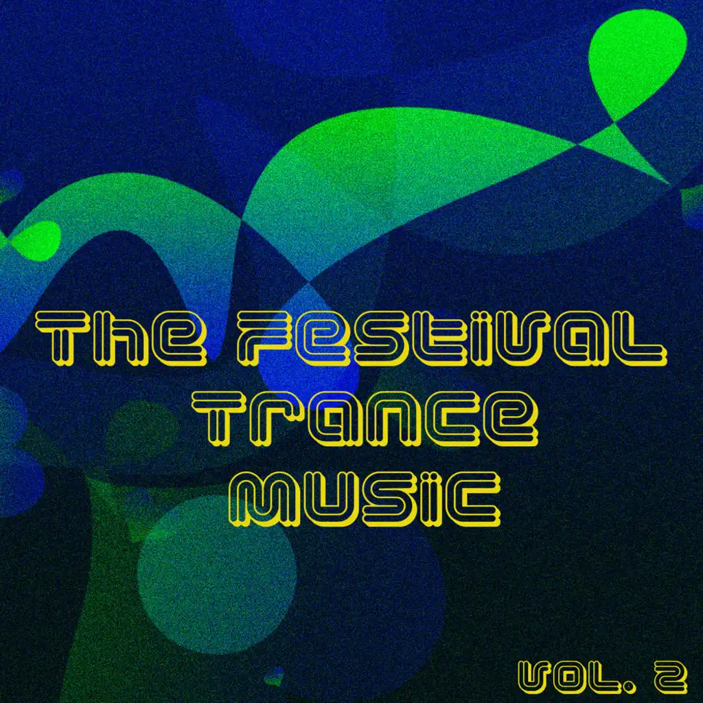 The Festival Trance Music, Vol. 2