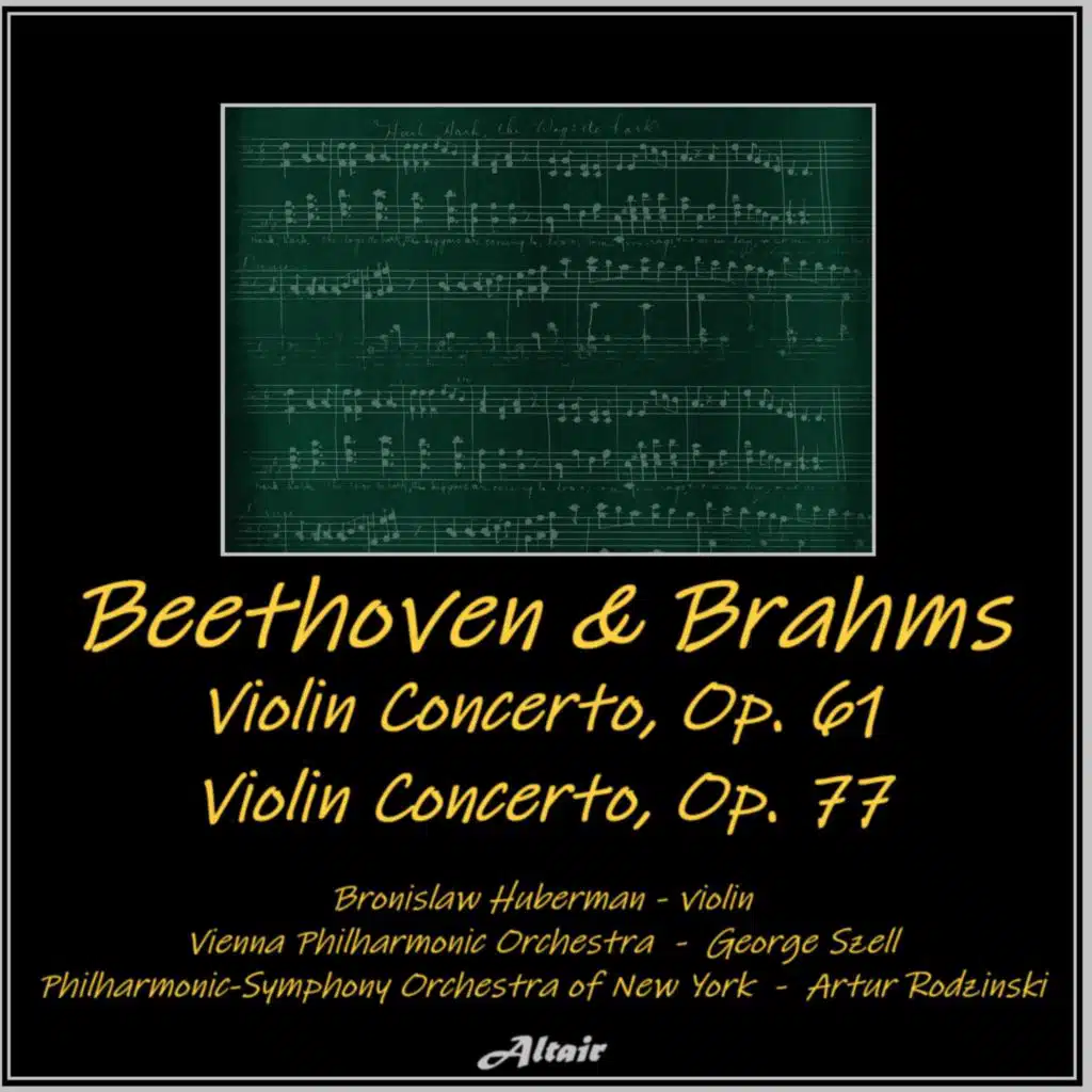 Beethoven & Brahms: Violin Concerto, OP. 61 - Violin Concerto, OP. 77