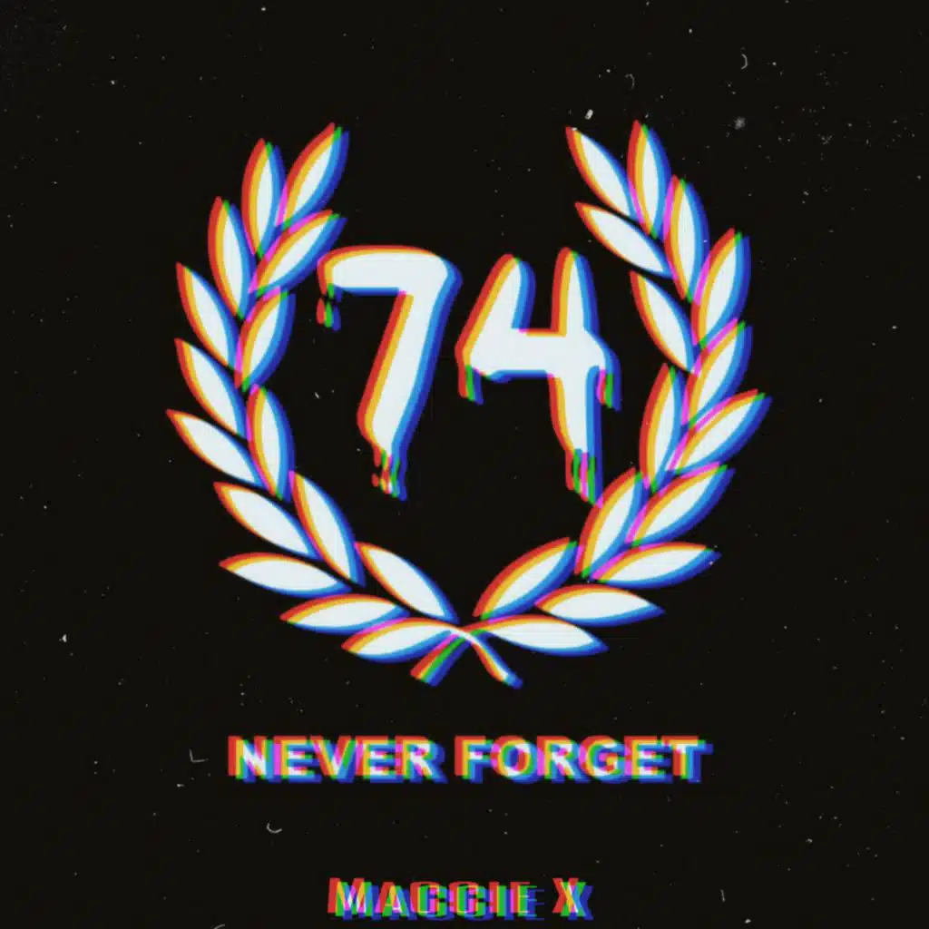 74 Never Forget