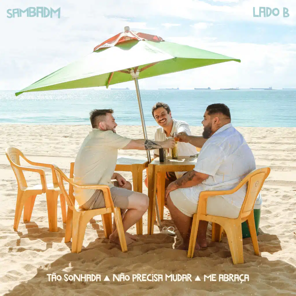 Tão Sonhada / Não Precisa Mudar / Me Abraça (Lado B)