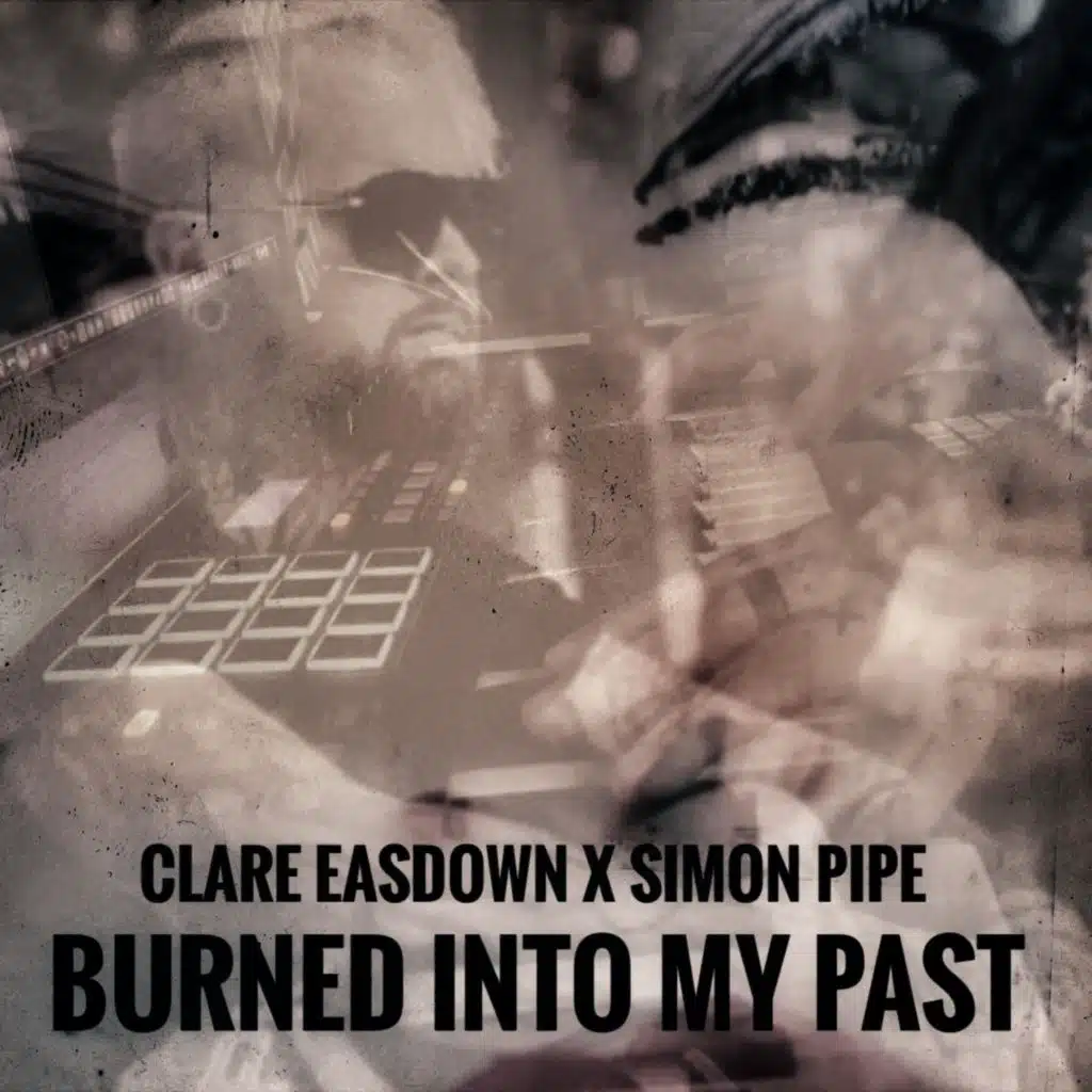 Burned Into My Past (feat. Simon Pipe)