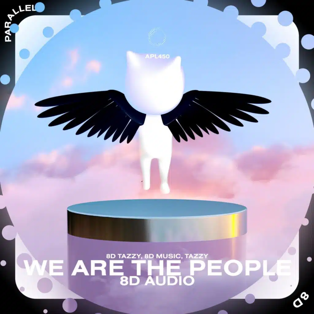 We Are The People - 8D Audio