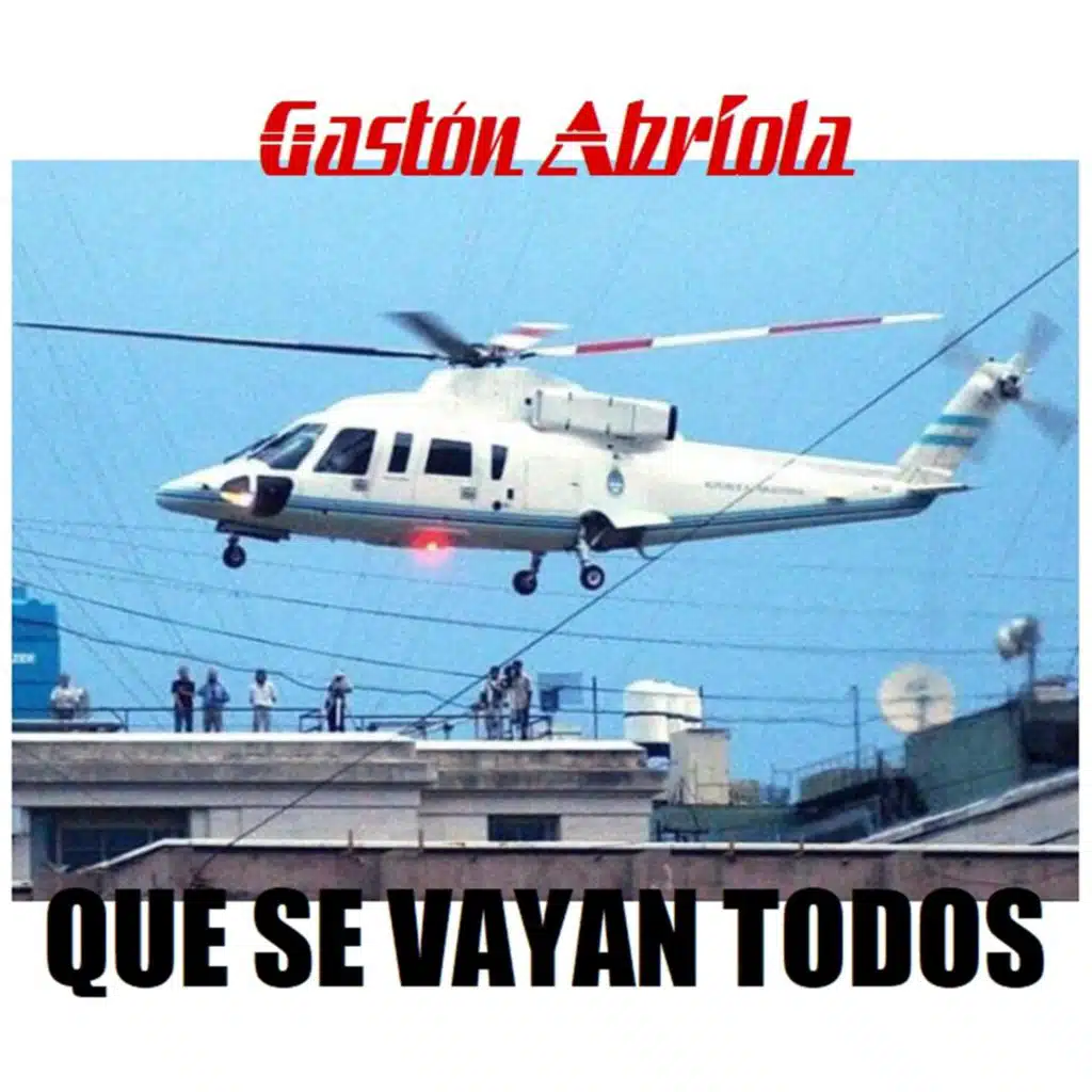 Que se vayan todos