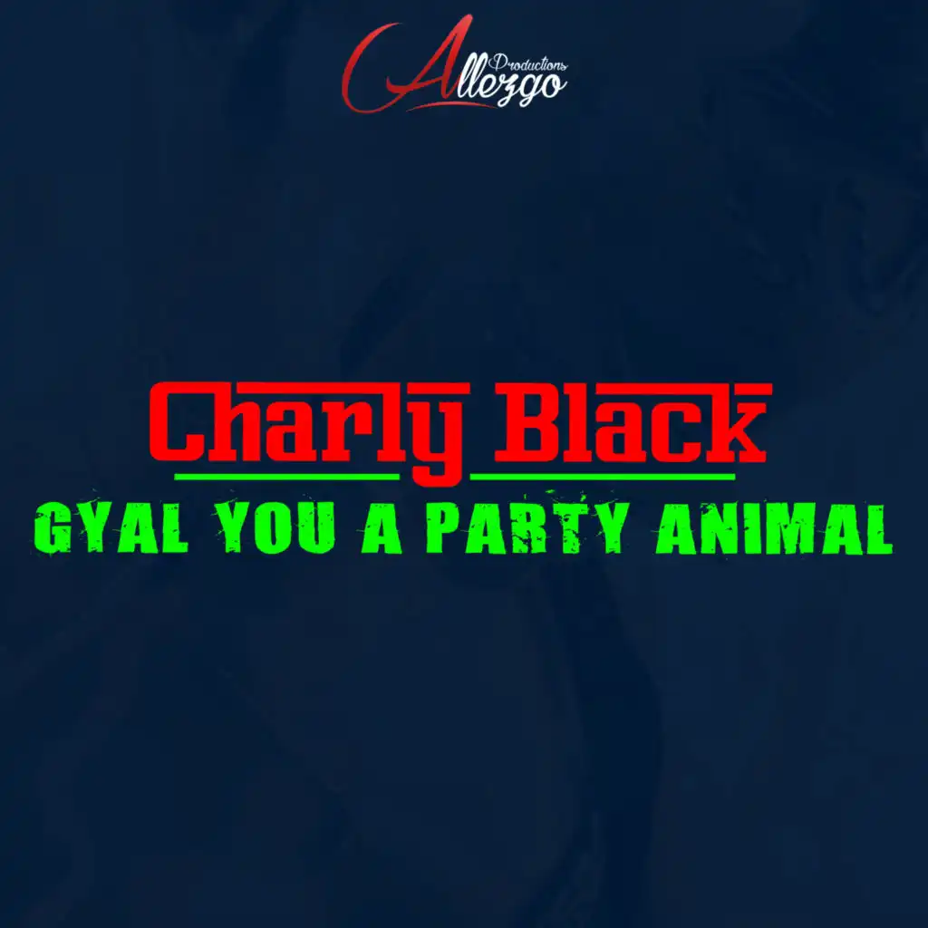 Gyal You a Party Animal (Instrumental)