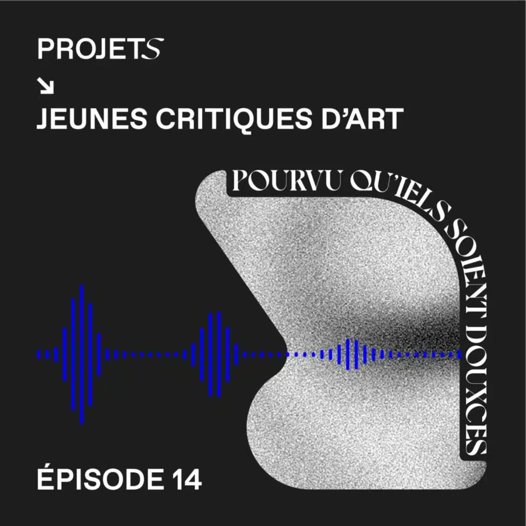 POURVU QU’IELS SOIENT DOUXCES - E14