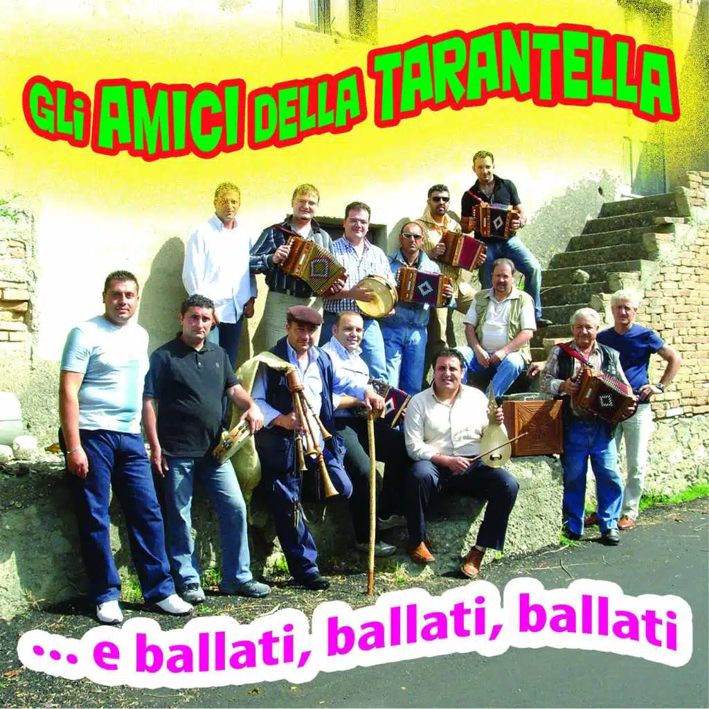 Gli amici della tarantella (...E ballati, ballati, ballati)