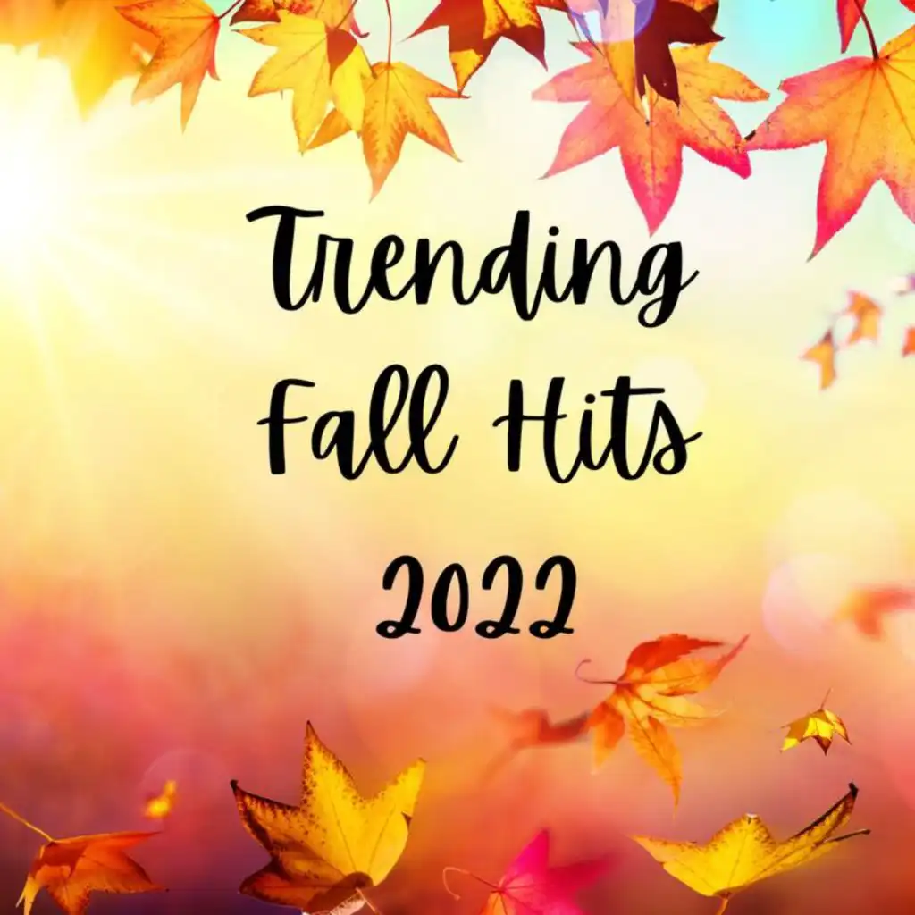 Trending Fall Hits 2022