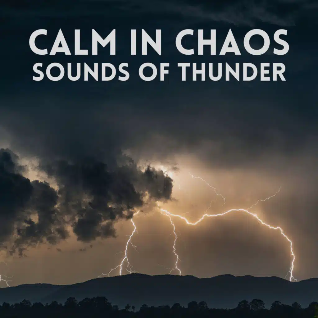 Calm in Chaos Sounds of Thunder