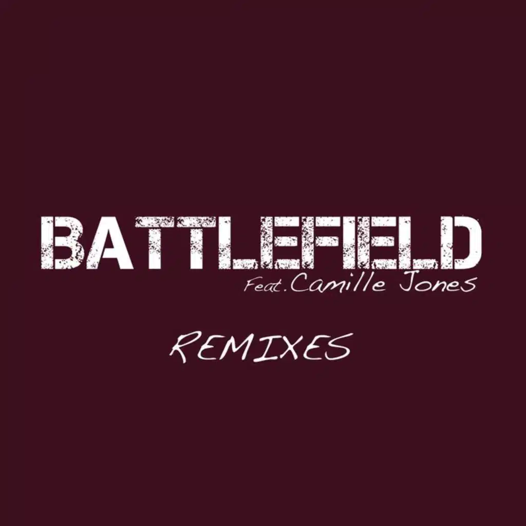 Battlefield (Remixes) [feat. Camille Jones]