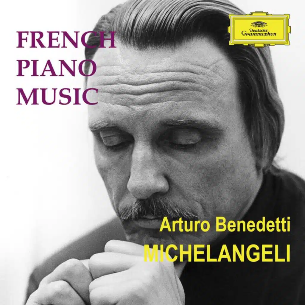 Arturo Benedetti Michelangeli: French Piano Music
