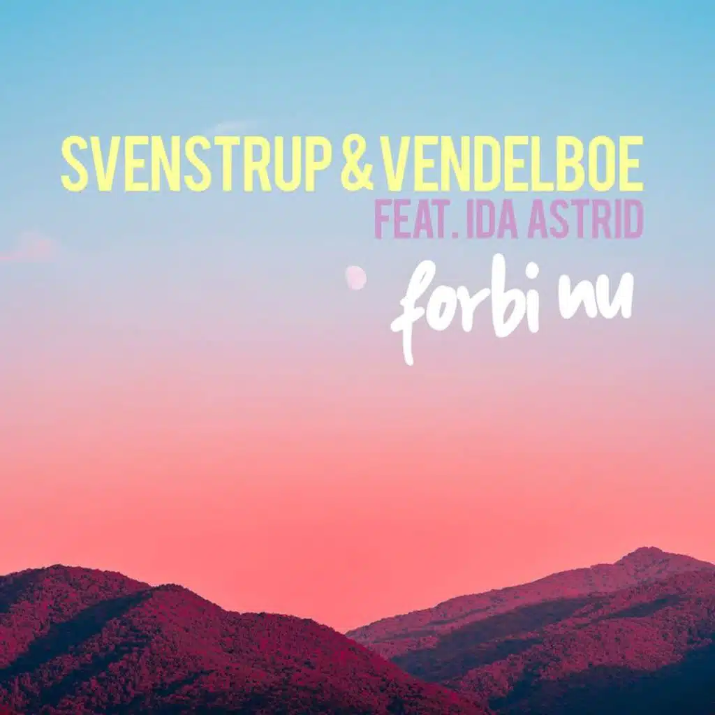 Forbi nu (feat. Ida Astrid)
