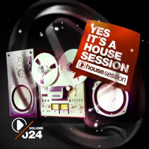 Yes, It's a Housesession-, Vol. 24