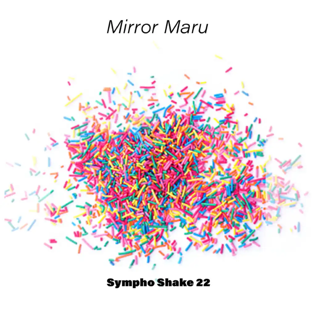 Mirror Maru Sympho Shake 22