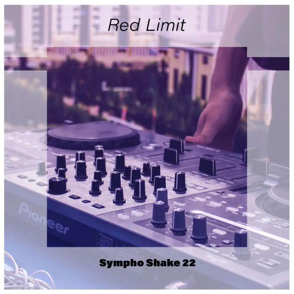 Red Limit Sympho Shake 22