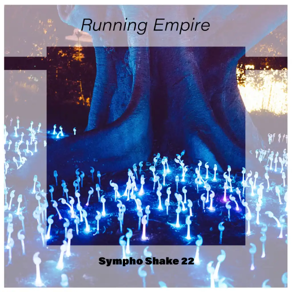 Running Empire Sympho Shake 22