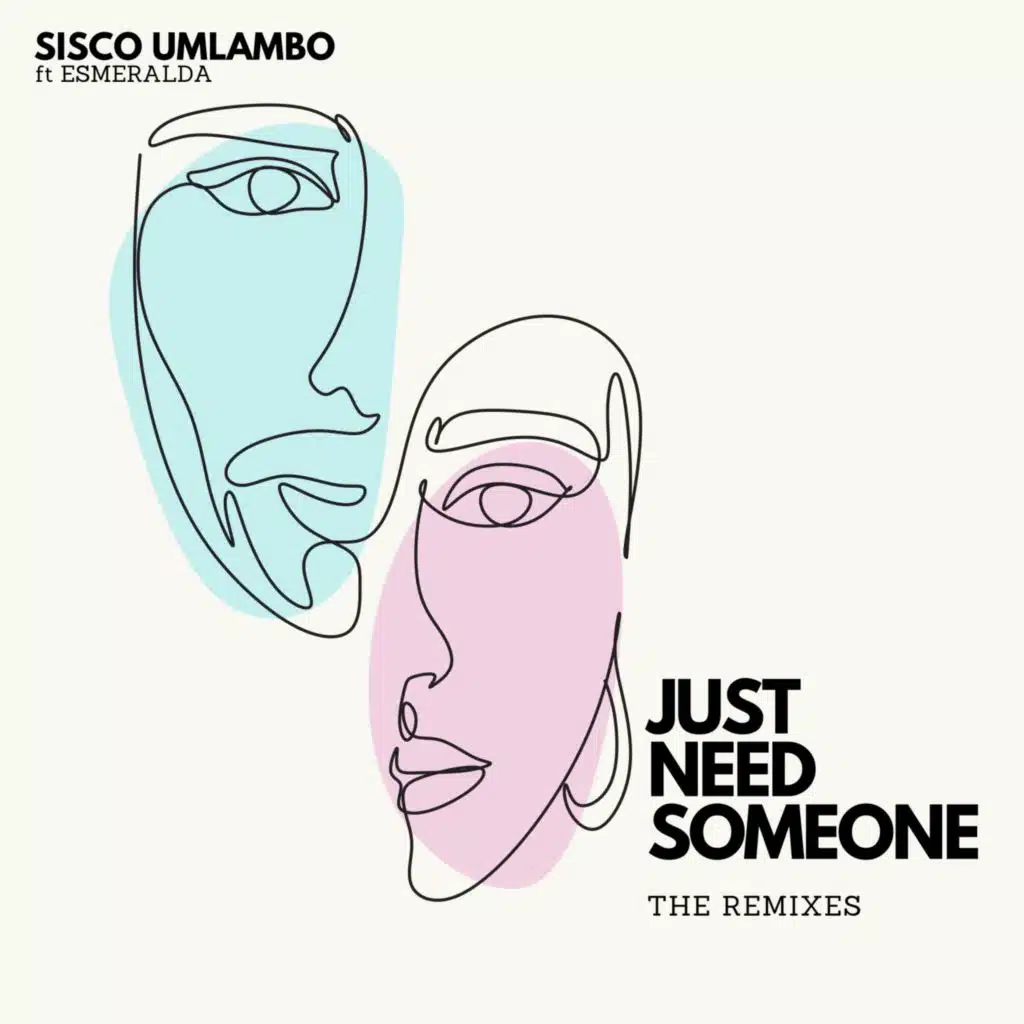 Just Need Someone - The remixes (feat. Esmeralda)