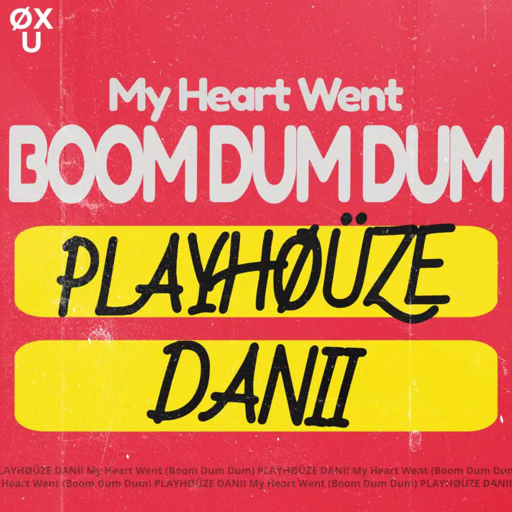 My Heart Went (Boom Dum Dum) [feat. Danii]