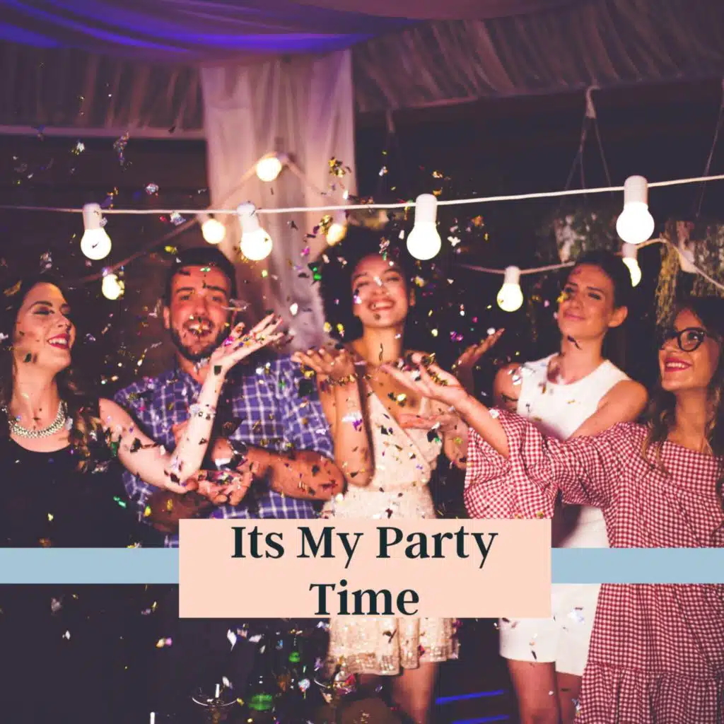 Its My Party Time
