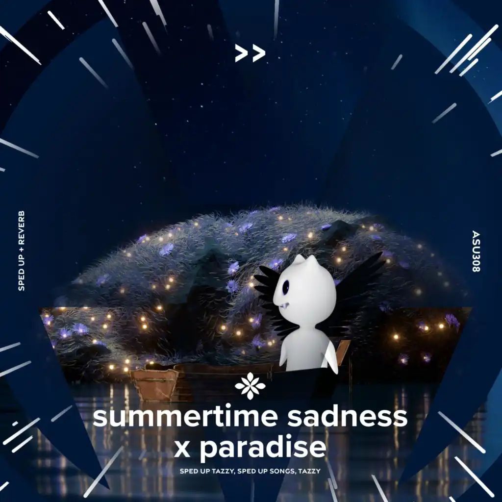 summertime sadness x paradise - sped up + reverb