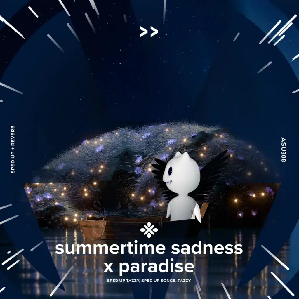 summertime sadness x paradise - sped up + reverb