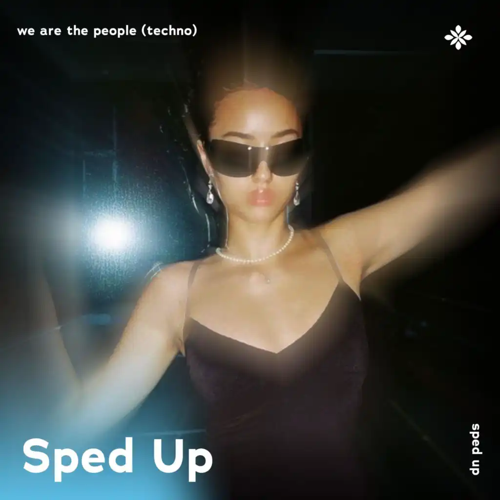 we are the people (techno version) - sped up + reverb