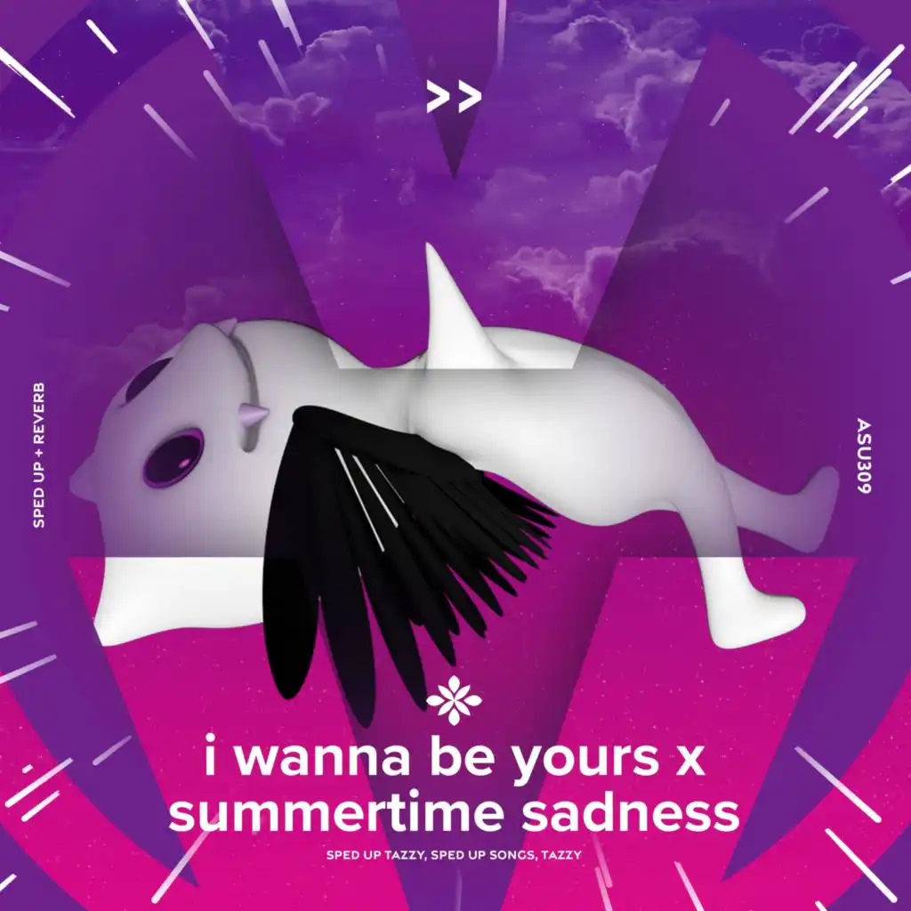 i wanna be yours x summertime sadness - sped up + reverb