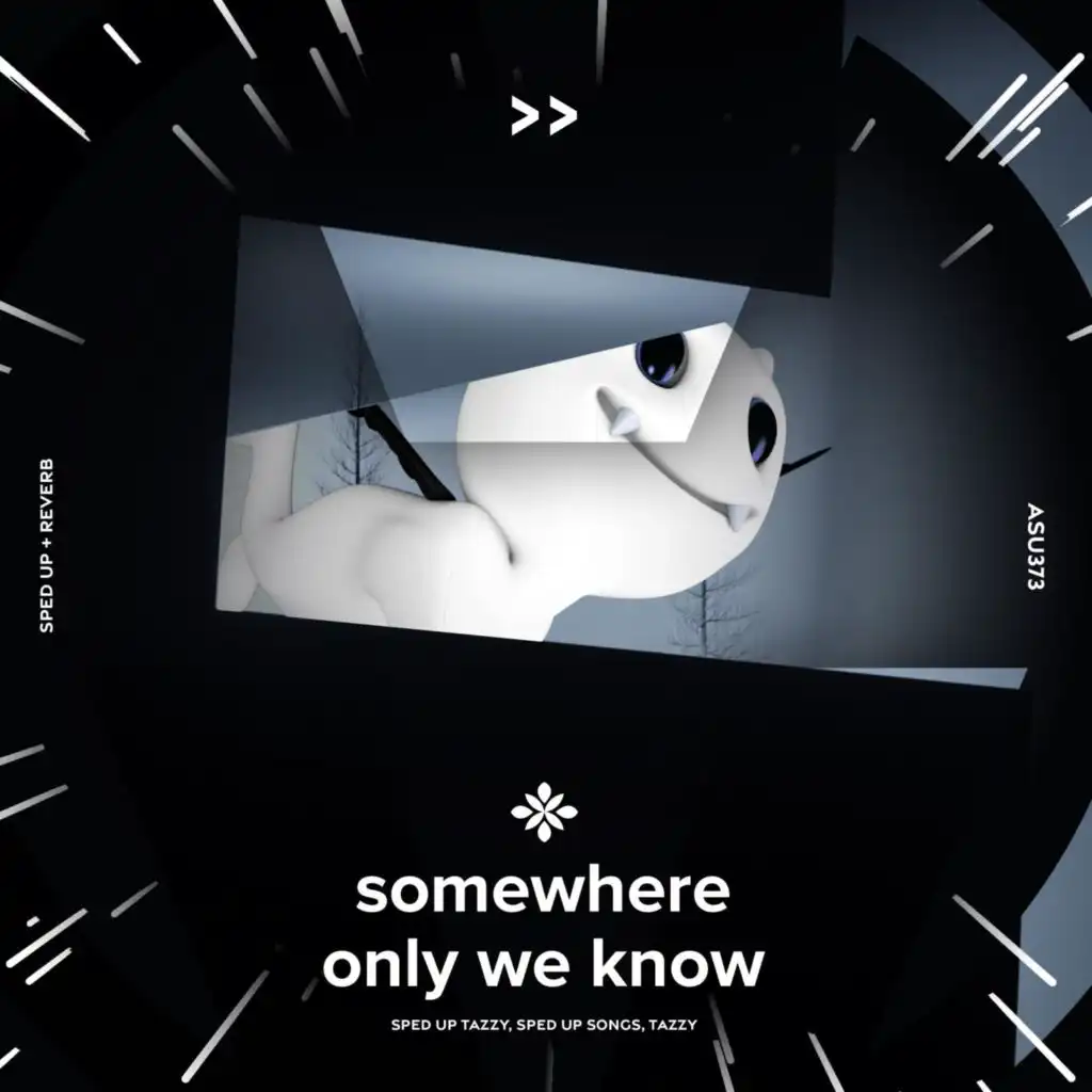 somewhere only we know - sped up + reverb