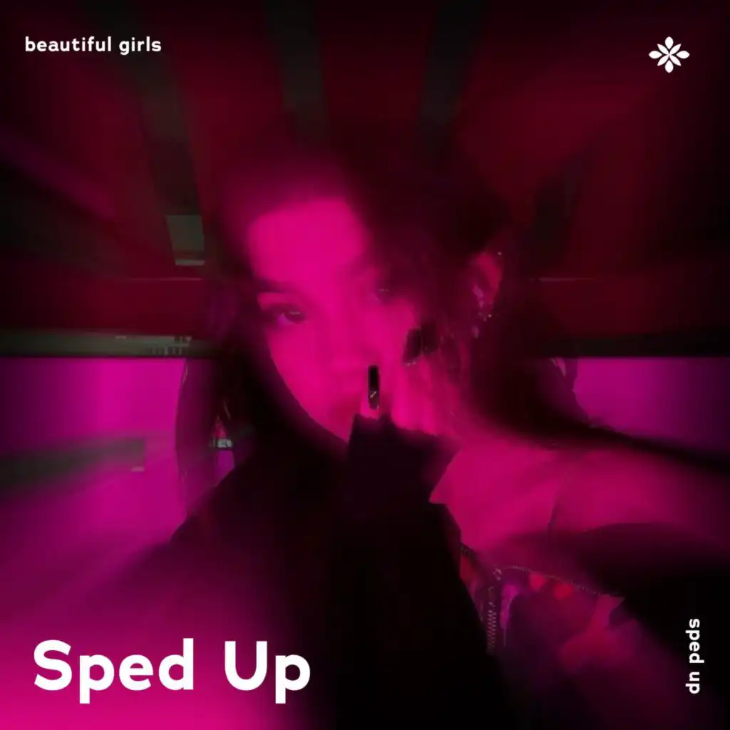beautiful girls - sped up + reverb