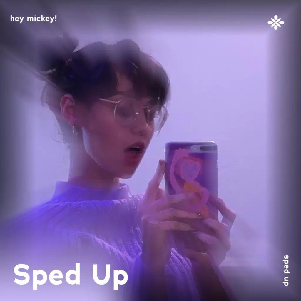 hey mickey! - sped up + reverb