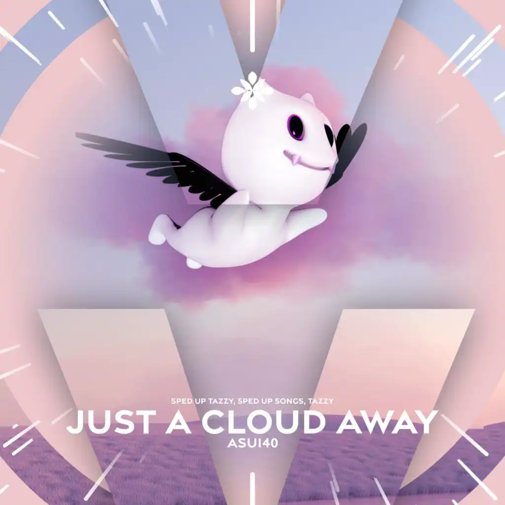 just a cloud away - sped up + reverb